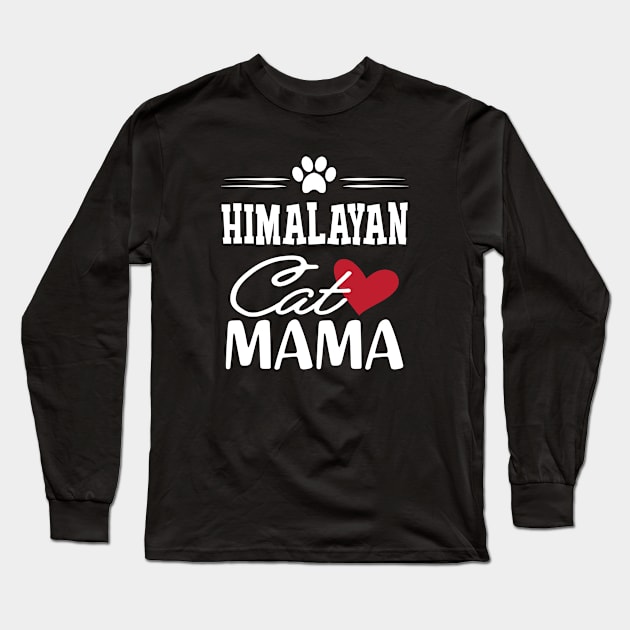 Himalayan Cat Mama Long Sleeve T-Shirt by KC Happy Shop